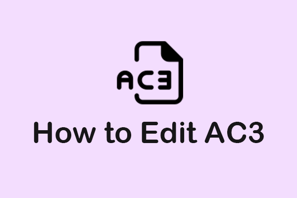 How to Edit AC3 Efficiently on Windows: Step-By-Step Guide