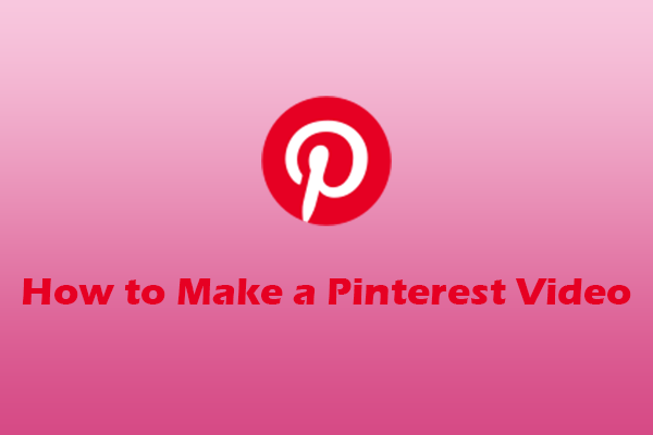 How to Make a Pinterest Video Effortlessly on Windows [Pro Guide]