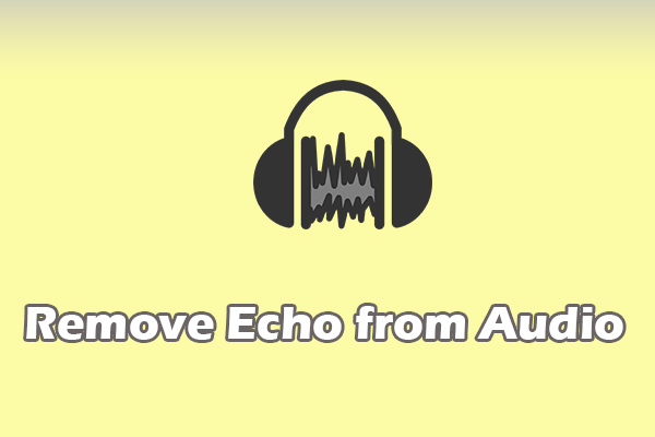 Solved: How to Remove Echo from Audio [Step-by-Step Guide]