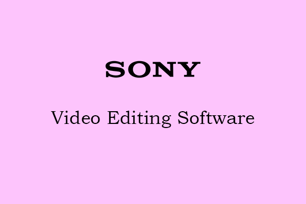 Sony Video Editing Software & Edit Sony Videos on Windows