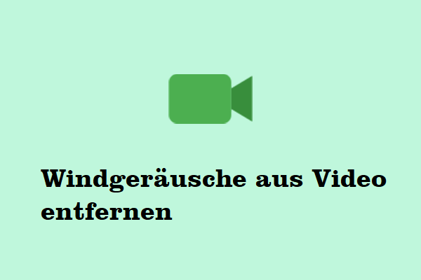 So entfernen Sie Windgeräusche aus Videos unter Windows: 4 Methoden