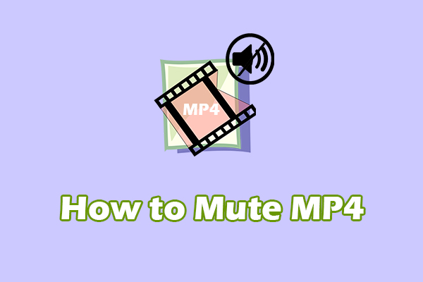 Mute MP4: Silence Your Videos with Ease [Step-by-Step Guide]