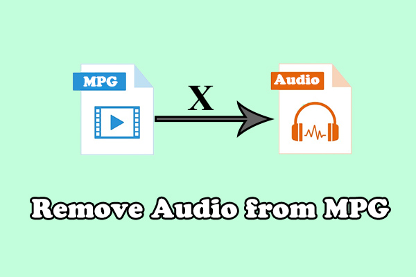 How to Remove Audio from MPG [Step-by-Step Guide]