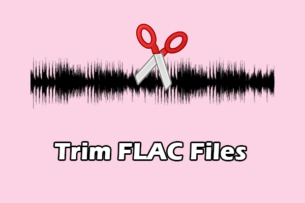 How to Trim FLAC Files: A Step-by-Step Guide