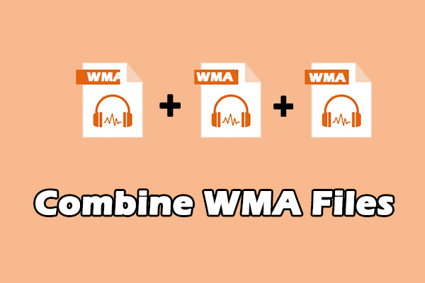 How to Combine WMA Files on Windows [3 Free Methods]