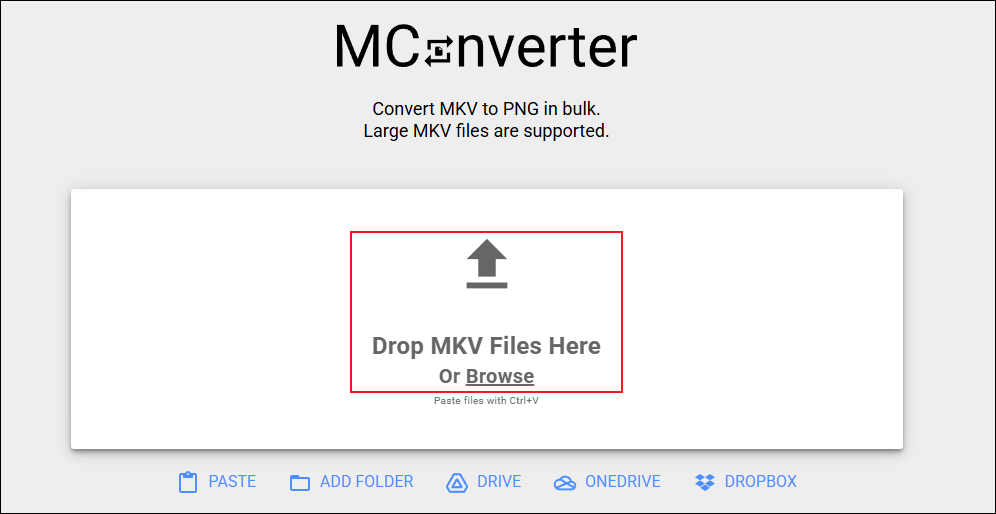 Click Drop MKV Files Here Or Browse to import MKV file to MConverter