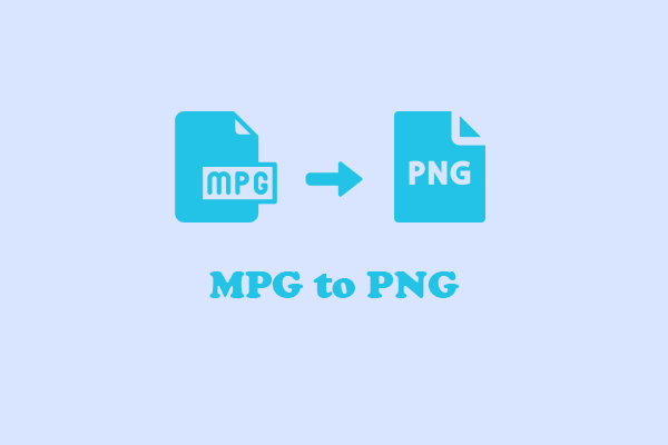 Pro Guides on How to Convert MPG to PNG Quickly on Windows