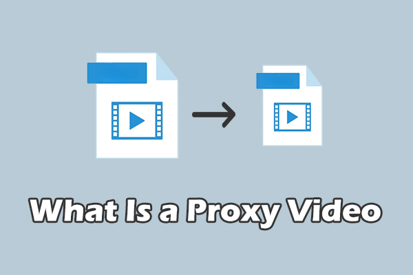 What Is a Proxy Video in Post-Production and How Does It Work