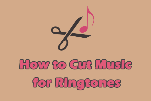 Specific Guide on How to Cut Music for Ringtones: 3 Methods