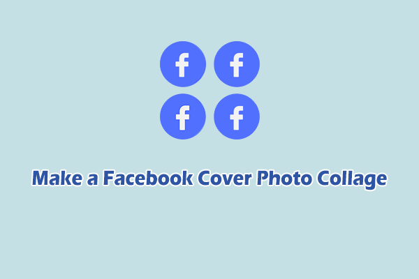 How to Make a Facebook Cover Photo Collage on PC: 3 Methods
