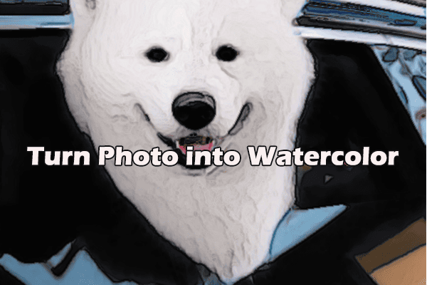 Specific Guide on How to Turn Photo into Watercolor: 3 Easy Methods