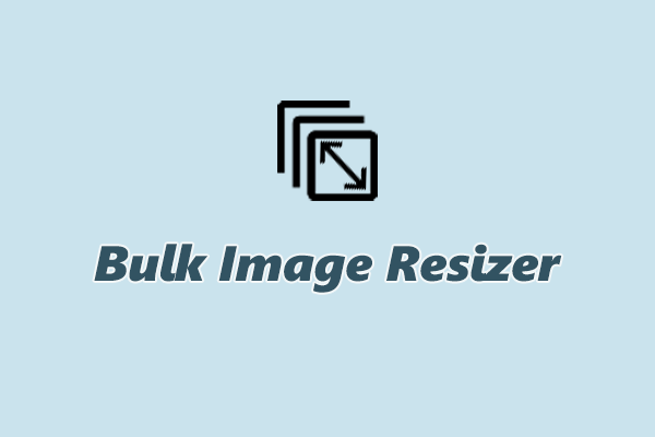 Discover the Best Bulk Image Resizer You Can’t Miss [5 Options]