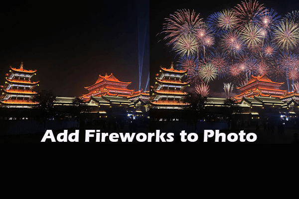 Ultimate Guide on How to Add Fireworks to Photo with Ease