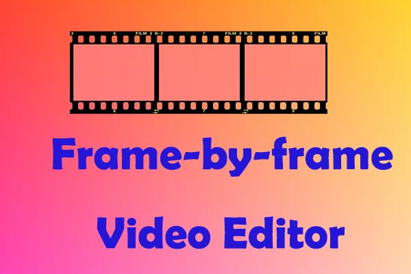 Top 4 Frame-by-Frame Video Editors for Precise Editing