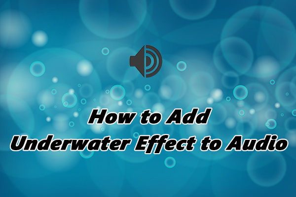 How to Add Underwater Effect to Audio: 3 Easy and Quick Ways