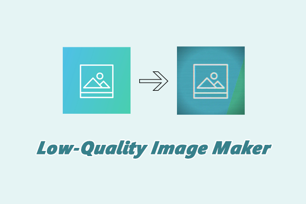 3 Best Online Low-Quality Image Makers to Reduce Image Quality