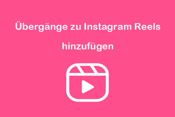 So fügen Sie Übergänge zu Instagram Reels hinzu & Warum sie nicht angezeigt werden