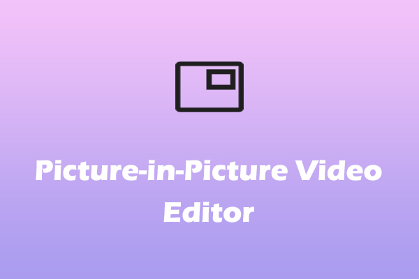 Top 2 Beginner-Friendly Picture-in-Picture Video Editors