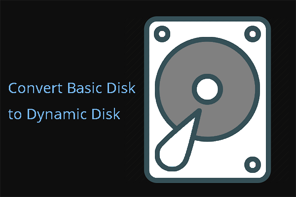 Two Ways to Convert Basic Disk to Dynamic Disk without Data Loss