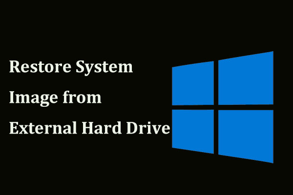 Restore System Image from External Hard Drive in Windows 10/8/7