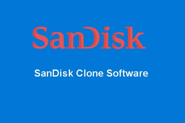2 Best SanDisk Clone Software – MiniTool Products