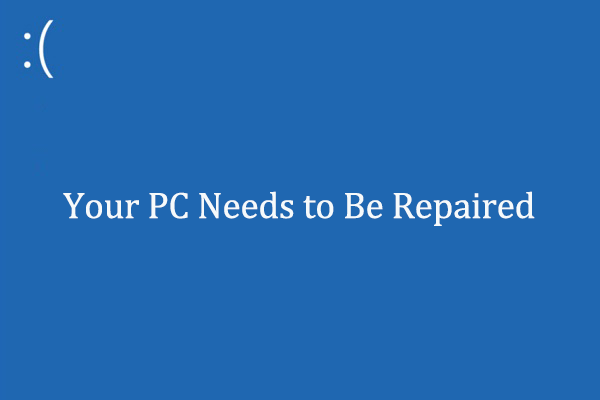 Best Solutions to Fix “Your PC Needs to Be Repaired” Error