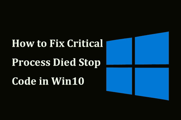 8 Solutions to Fix Critical Process Died Stop Code in Win10