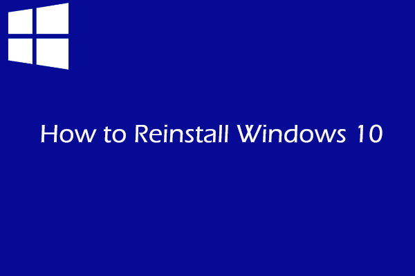 Detailed Steps and Instructions to Reinstall Windows 10