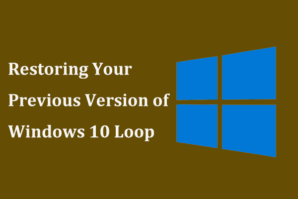 Fix Restoring Your Previous Version of Windows 10 Loop (4 Ways)