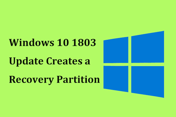 Fix – Windows 10 1803 Update Creates a Recovery Partition