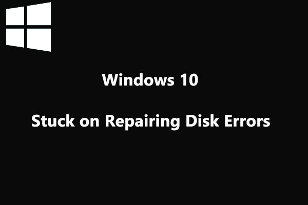 5 Ultimate Fixes to Windows 10 Stuck on Repairing Disk Errors