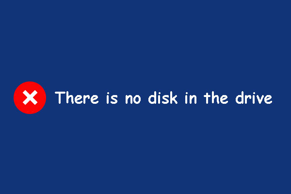 Fix There Is No Disk in the Drive Please Insert a Disk into Drive