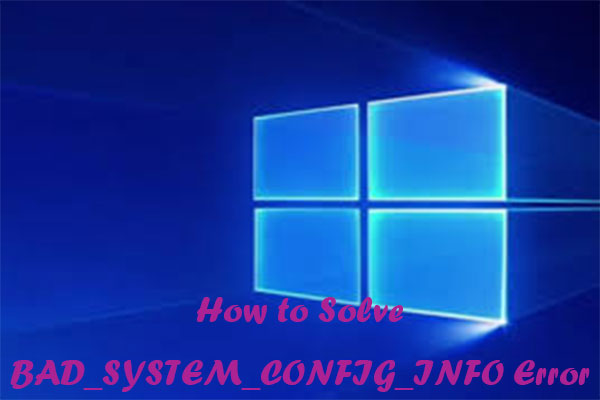 7 Easy Ways to Fix Bad System Config Info Error on Windows 10/11