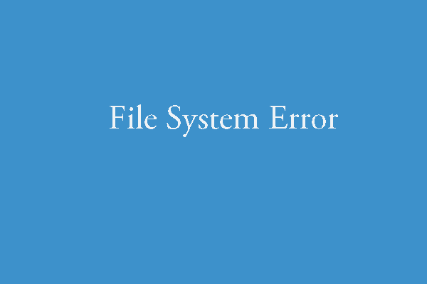 File System Error – Solutions to Deal with it Quickly