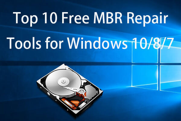 Top 10 Free MBR Repair Tools for Windows 10/8/7 to Fix MBR