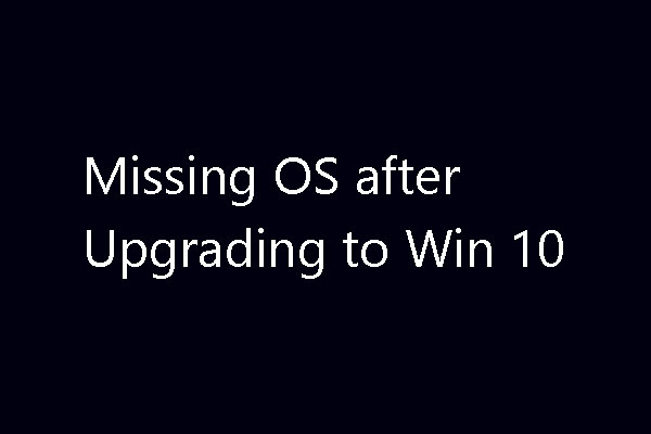 5 Fixes to Missing Operating System after Upgrading to Windows 10