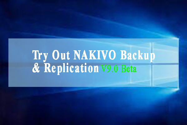 NAKIVO Issued V9.0 to VM Backup & Replication for Windows Server