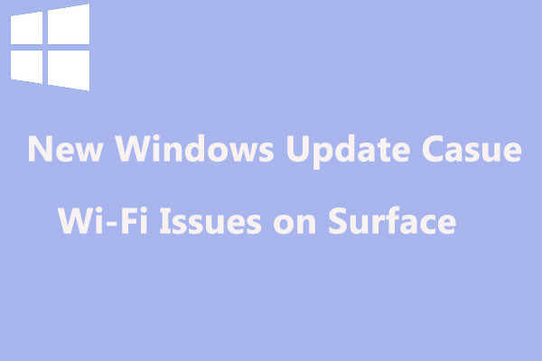 New Windows Update Causes Wi-Fi Issues on Surface Devices