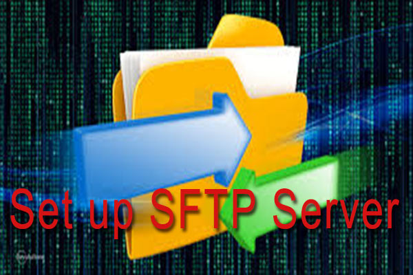 How to Set up an SFTP Server in Windows Using OpenSSH