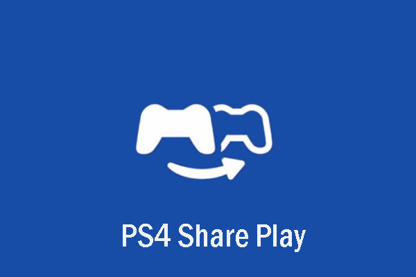 Share PS4 Games with Your Friends via PS4 Share Play