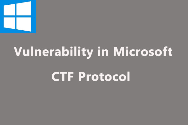 Microsoft CTF Protocol May Cause Your Windows Apps Hijacked