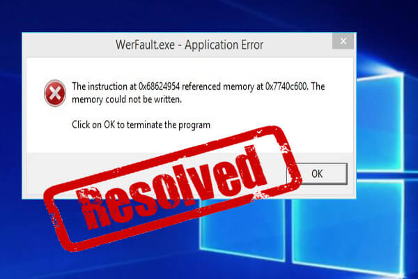 Solved! 5 Methods to Fix Werfault.exe Error in Windows 10