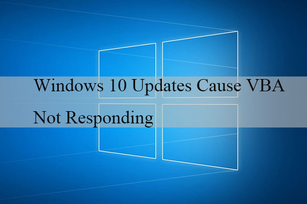 Windows 10 Updates Cause Visual Basic Apps not Responding