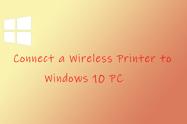 How to Connect a Wireless Printer to Windows 10 PC