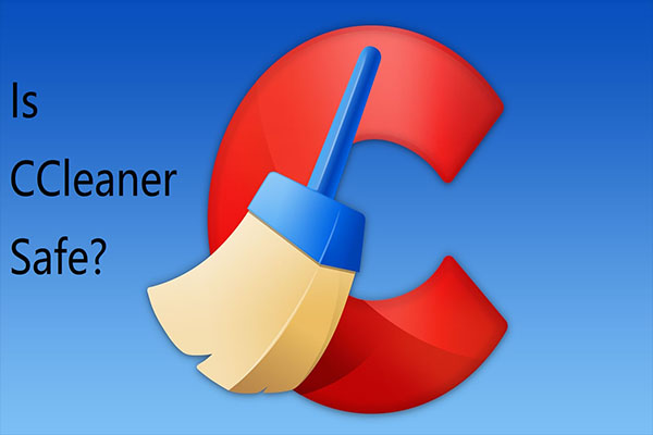 Is CCleaner Safe? Here Are Answers and Alternatives