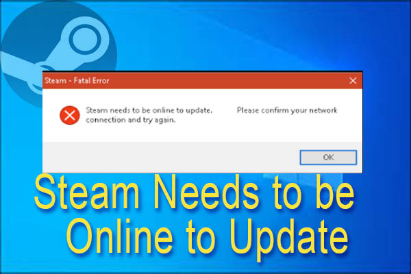 The Steam Needs to Be Online to Update Error – Quick Guide