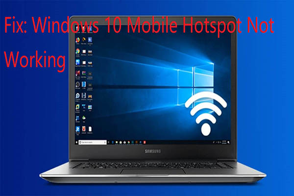 5 Useful Solutions to Windows 10 Mobile Hotspot Not Working