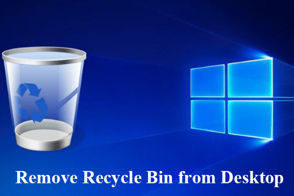 How to Remove Recycle Bin from Desktop Windows 10/8/7