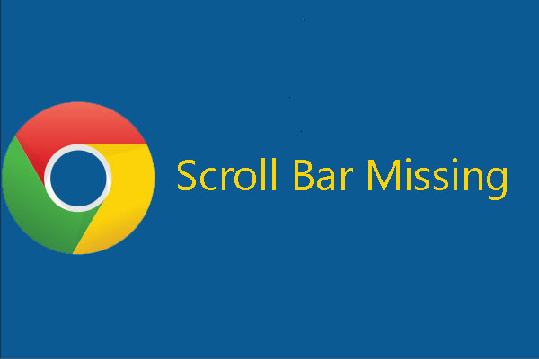 Scroll Bar Missing in Chrome on Win 10 – Get It Back