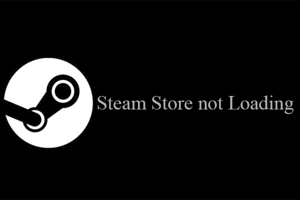 Top 3 Fixes to Steam Store Not Loading You Need to Try